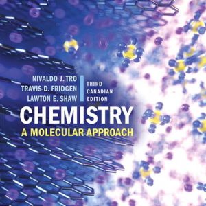 Chemistry A Molecular Approach, Third Canadian Edition, 3E J. Tro, D. Fridgen, E. Shaw, 2019 Test Bank