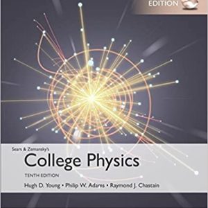 College Physics, Global Edition, 10th Edition Hugh D. Young, Philip W. Adams, Raymond Joseph Chastain, Solution Manual