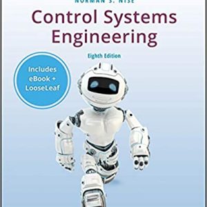 Control Systems Engineering, Enhanced eText, 8th Edition Nise 2019 Solution Manual with APPE