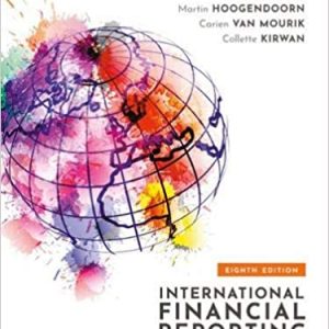 International Financial Reporting & Analysis , 8th Edition Alexander , Jorissen , Hoogendoorn , Mourik , Kirwan 2020 Test Bank ( 10 Q each chapters )