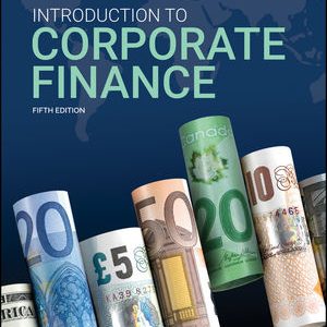 Introduction to Corporate Finance, 5th CDN Edition Booth, Cleary, Rakita 2019 Test Bank
