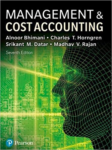 Management and Cost Accounting Alnoor Bhimani 7th Edition, Instructor Manual