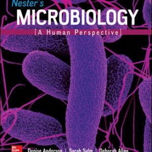 Nester's Microbiology A Human Perspective, 9e Denise Anderson, Test Bank