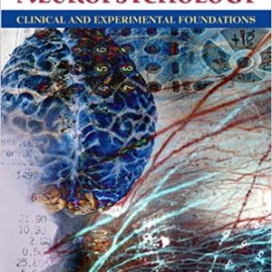 Neuropsychology Clinical and Experimental Foundations Lorin Elias IM w Test Bank