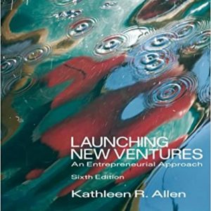 New Venture Creation, International Edition, 6th Edition Kathleen R. Allen Instructor Solution Manual