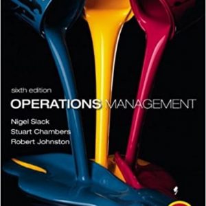 Operations Management, 6E Nigel Slack Stuart Chambers Robert Johnston, Test Bank