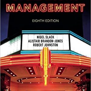 Operations Management, 8E Nigel Slack , Alistair Brandon-Jones, Robert Johnston, Instructor Manual with Cases