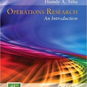 Operations Research An Introduction, 10E Hamdy A. Taha Instructor's Solutions Manual
