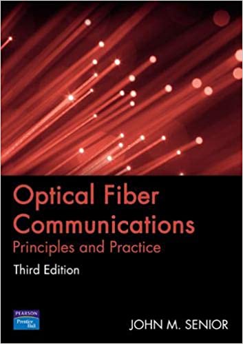 Optical Fiber Communications Principles and Practice, 3E John Senior, Solution Manual