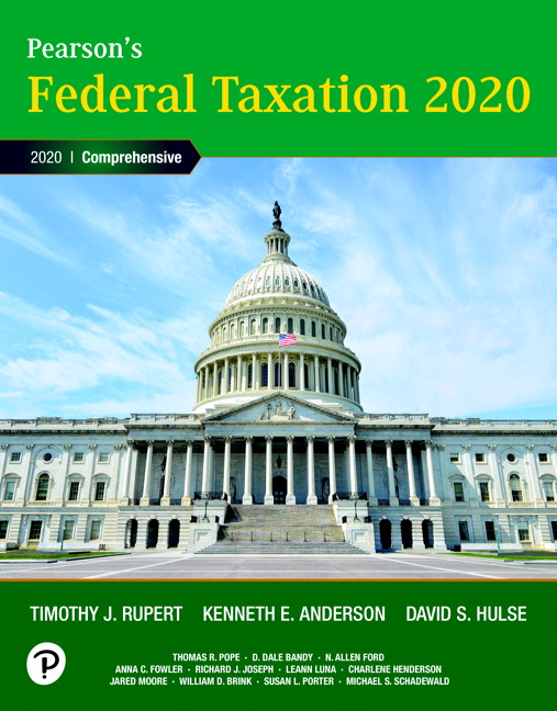 Pearson's Federal Taxation 2020 Corporations, Partnerships, Estates & Trusts, 33E J. Rupert, E. Anderson, S. Hulse Test Bank