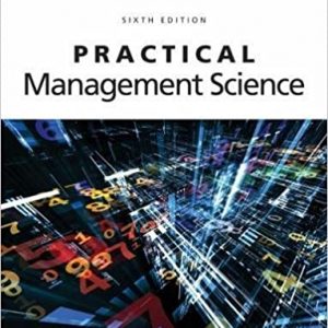 Practical Management Science, 6th Edition Wayne L. Winston, S. Christian Albright Test Bank