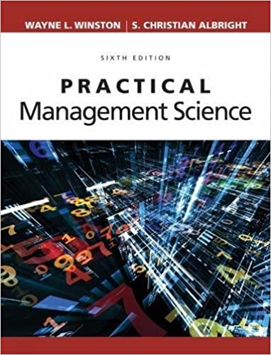Practical Management Science, 6th Edition Wayne L. Winston, S. Christian Albright Test Bank
