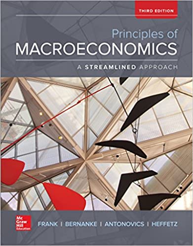 Principles of Economics A Streamlined Approach , 3e H. Frank, S. Bernanke, Antonovics, Heffetz, Test Bank