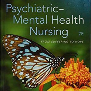 Psychiatric-Mental Health Nursing From Suffering to Hope, 2nd Edition Mertie L Potter Mary Moller TestBank
