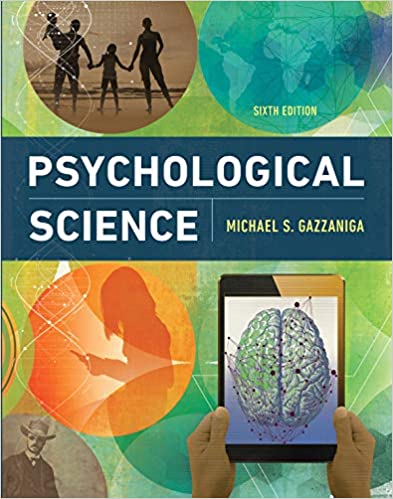 Psychological Science 6th Edition Michael Gazzaniga Test Bank (norton Publisher )