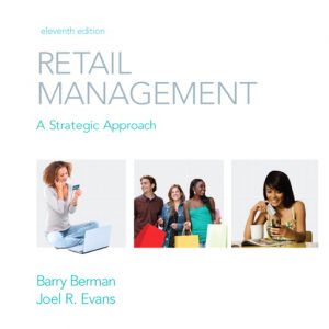 Retail Management A Strategic Approach, 11th Edition Barry R. Berman, Joel R. Evans, ©2010 Test Bank