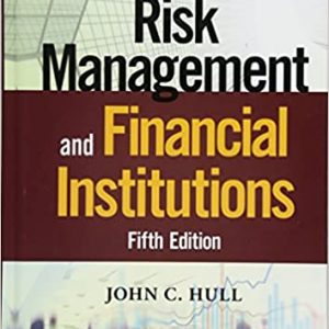 Risk Management and Financial Institutions, 5th Edition Hull Instructor Solution Manual