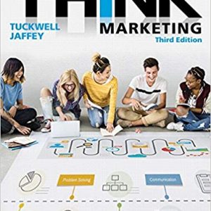THINK Marketing, 3E Keith J. Tuckwell, Marina Jaffey, ©2019 Test Bank