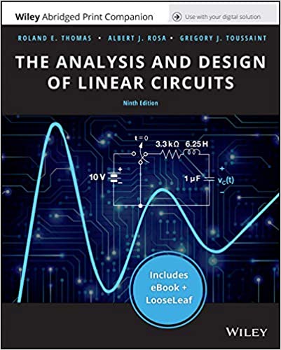 The Analysis and Design of Linear Circuits, Enhanced eText, 9th Edition Thomas, Rosa, Toussaint Solution Manual