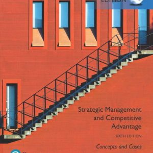 Strategic Management and Competitive Advantage Concepts and Cases Global Edition, 6E Jay B. Barney, William S. Hesterly Instructor manual