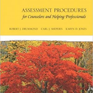 Assessment Procedures for Counselors and Helping Professionals, 8E Robert J. Drummond, J. Sheperis, D. Jones, IM w Test Bank