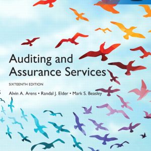Auditing and Assurance Services, Global Edition, 16E Alvin A. Arens Randal J. Elder Mark S. Beasley Chris E. Hogan Test Bank