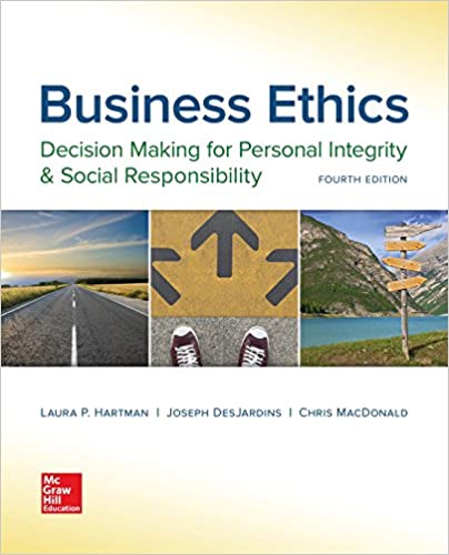 Business Ethics Decision Making for Personal Integrity & Social Responsibility, 4e Laura P. Hartman, DesJardins, MacDonald, Test Bank