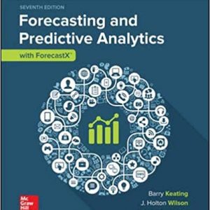 Business Forecasting with ForecastX™, 7e Barry Keating Test Bank