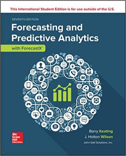 Business Forecasting with ForecastX™, 7e Barry Keating Test Bank