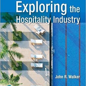Exploring the Hospitality Industry 4th John R. Walker Test Bank