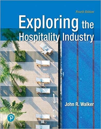 Exploring the Hospitality Industry 4th John R. Walker Test Bank