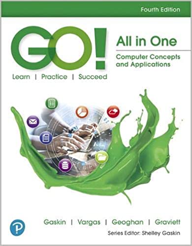 GO! All in One: Computer Concepts and Applications 4th Edition Shelley Gaskin Test Bank and Solution Manual