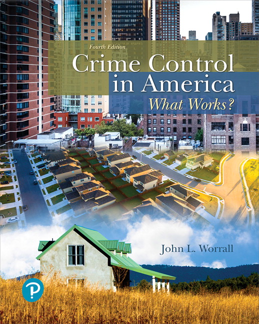 Presentations for Crime Control in America What Works, 4th Edition John L. Worrall Test Bank