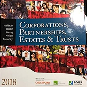South-Western Federal Taxation 2018 Corporations, Partnerships, Estates and Trusts, 41st Edition William H. Hoffman, Jr., William A. Raabe, Instructor Solution Manual