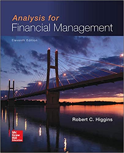 Analysis for Financial Management, 11e Robert C. Higgins. Test Bank