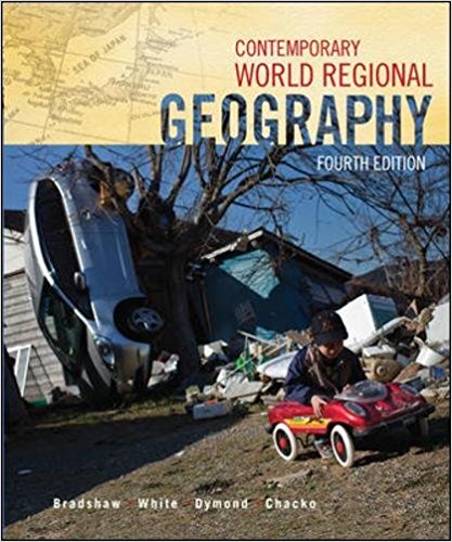Contemporary World Regional Geography Global Connections, Local Voices, 4e Michael Bradshaw, Test Bank