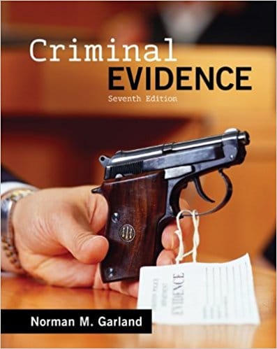 Criminal Evidence, 7e Norman Garland Test Bank
