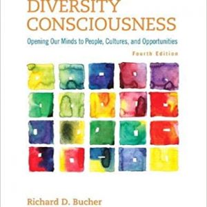 Diversity Consciousness Opening Our Minds to People, Cultures, and Opportunities, 4E Richard D. Bucher Instructor Manual ,