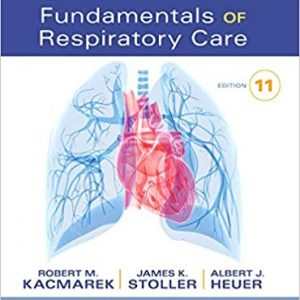 Egan's Fundamentals of Respiratory Care, 11e , Robert M. Kacmarek , James K. Stoller , Al Heuer Test Bank ( Mosby publisher