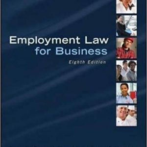 Employment Law for Business , 8eDawn D. Bennett-Alexander, Laura P. Hartman, instructor solution manual