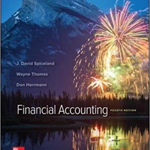 Financial Accounting 4th Edition By J. David Spiceland and Wayne Thomas and Don Herrmann 2019 Instructor Solution Manual