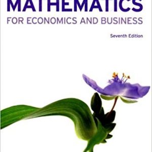 Mathematics for Economics and Business, 7E Ian Jacques Instructor Solution Manual