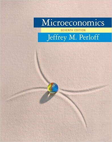 Microeconomics, 7E Jeffrey M. Perloff Test bank