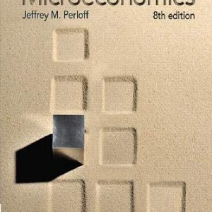 Microeconomics, 8th Edition Jeffrey M Perloff Test Bank