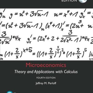 Microeconomics Theory and Applications with Calculus, Global Edition 4th Edition Jeffrey M. Perloff Test Bank