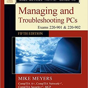 Mike Meyers' CompTIA A+ Guide DO NOT TOUCH, 5e Mike Meyers Test Bank