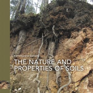 Nature and Properties of Soils, The, 15th Edition Raymond R. Weil, Nyle C. Brady Test Bank