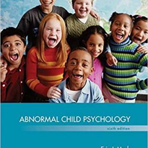 Abnormal Child Psychology, 6th Edition Eric J. Mash, David A. Wolfe Test Bank