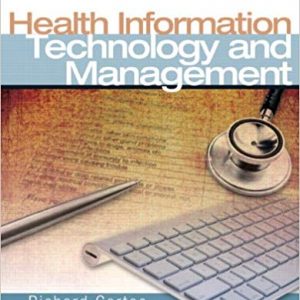 Health Information Technology and Management Richard Gartee Instructor Manual w case studies
