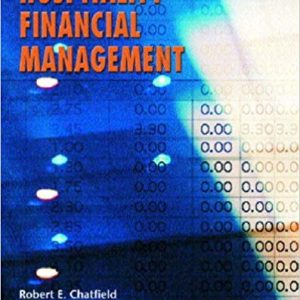 Hospitality Financial Managment Robert E. Chatfield , Michael C. Dalbor, Test Bank